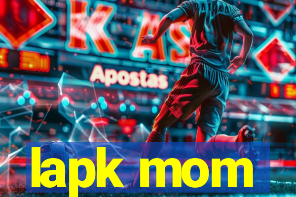 lapk mom